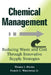 Chemical Management: Reducing Waste and Cost Through Innovative Supply Strategies by Thomas J. Bierma