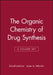 The Organic Chemistry Of Drug Synthesis by Daniel Lednicer