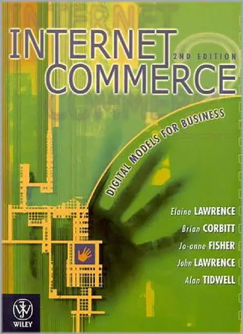 Internet Commerce: Digital Models for Business by David Lawrence