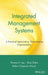 Integrated Management Systems: A Practical Approach to Transforming Organizations by Thomas H. Lee