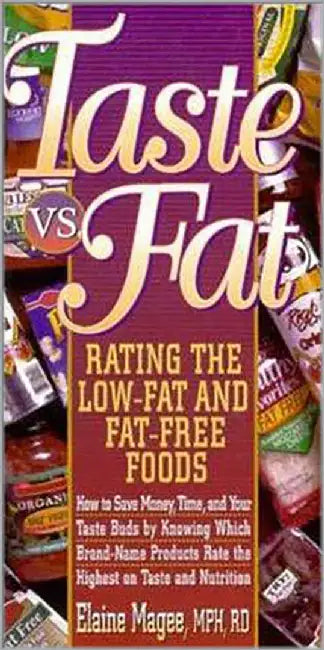 Taste Vs. Fat: How to Save Money, Time, and Your Taste Buds by Elaine Magee