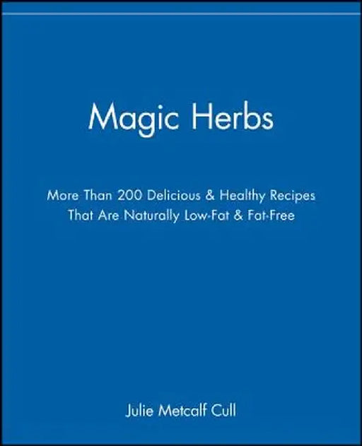 Magic Herbs by Julie Metcalf Cull