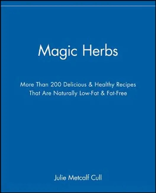 Magic Herbs by Julie Metcalf Cull
