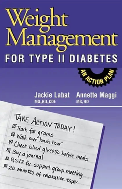 Weight Management for Type II Diabetes: An Action Plan by Jackie Labat