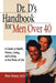 Dr. D's Handbook for Men Over 40: A Guide to Health, Fitness, Living, and Loving in the Prime of Life by Peter Dorsen