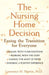 The Nursing Home Decision: Easing the Transition for Everyone by Lawrence M. Martin