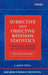 Subjective and Objective Bayesian Statistics: Principles, Models, and Applications by S. James Press