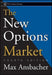 The New Options Market by Max Ansbacher