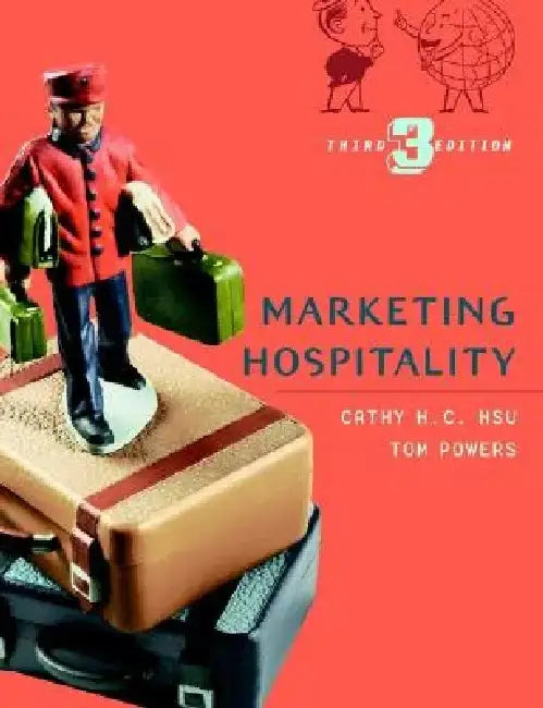 Marketing Hospitality by Cathy H. C. Hsu