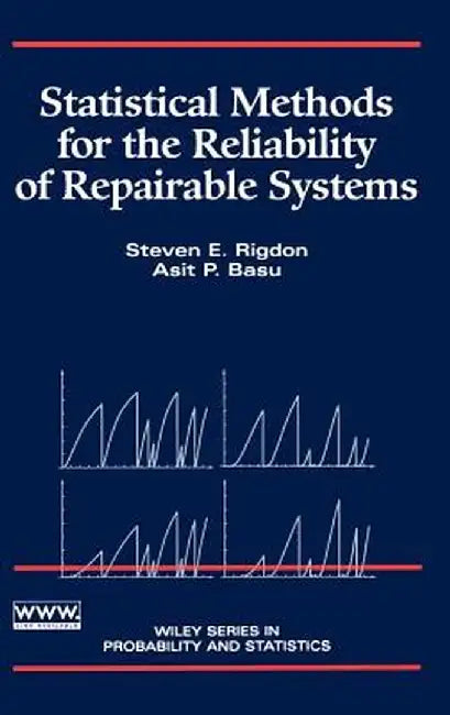 Statistical Methods for the Reliability of Repairable Systems by Steven E. Rigdon