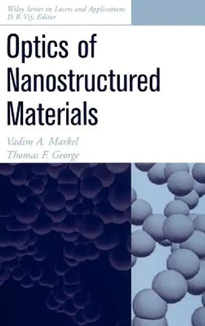 Optics of Nanostructured Materials by Vadim A. Markel