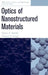 Optics of Nanostructured Materials by Vadim A. Markel