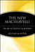 The New Machiavelli: The Art of Politics in Business by Alistair McAlpine