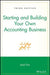 Starting and Building Your Own Accounting Business by Jack Fox