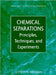 Chemical Separations: Principles, Techniques and Experiments by Clifton E. Meloan