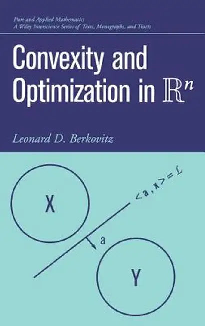 Convexity and Optimization in RN by Leonard D. Berkovitz