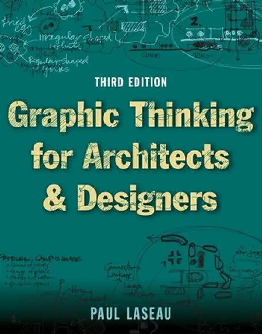 Graphic Thinking for Architects & Designers by Paul Laseau