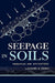 Seepage in Soils: Principles and Applications by Lakshmi N. Reddi
