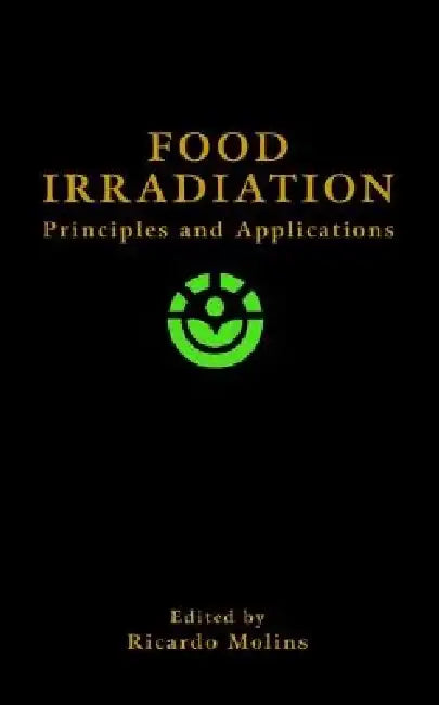 Food Irradiation: Principles and Applications by R. A. Molins