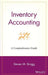 Inventory Accounting: A Comprehensive Guide by Steven M. Bragg
