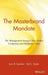 The Masterbrand Mandate: The Management Strategy That Unifies Cimpanies and Multiplies Value by Lynn B. Upshaw, Earl L. Taylor