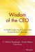 Wisdom of the CEO by G. William Dauphinais