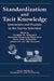 Standardization and Tacit Knowledge: Interaction and Practice in the Survey Interview by Douglas W. Maynard