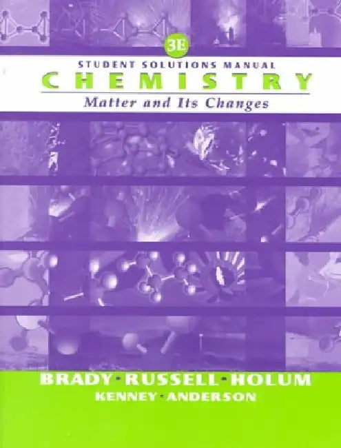 Student Solutions Manual Chemistry: Matter and Its Changes