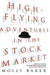 High Flying Adventures in the Stock Market by Molly Baker