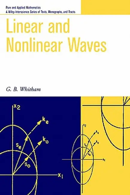 Linear and Nonlinear Waves by G. B. Whitham
