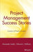 Project Management Success Stories: Lessons of Project Leaders by Alexander Laufer