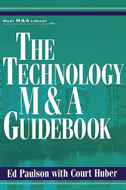 The Technology M&A Guidebook by Ed Paulson