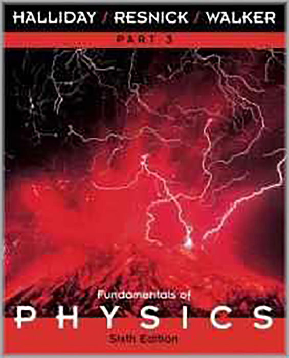 A Fundamentals Of Physics: Chapters 22-33 (Vol. 3)