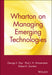 Wharton on Managing Emerging Technologies by George S. Day