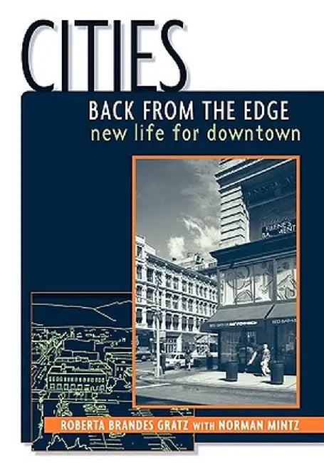 Cities Back from the Edge: New Life for Downtown by Roberta Brandes Gratz
