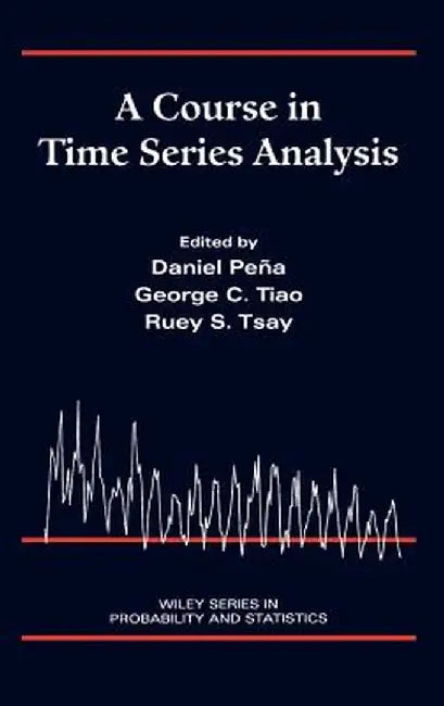 A Course in Time Series Analysis by Daniel Pe a.