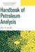 Handbook of Petroleum Analysis by James G. Speight