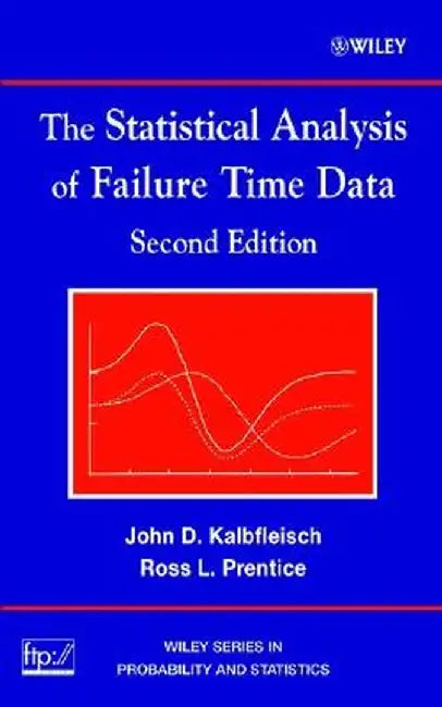 The Statistical Analysis of Failure Time Data by John D. Kalbfleisch