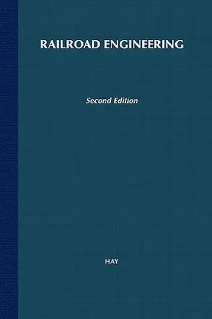 Railroad Engineering by William W. Hay