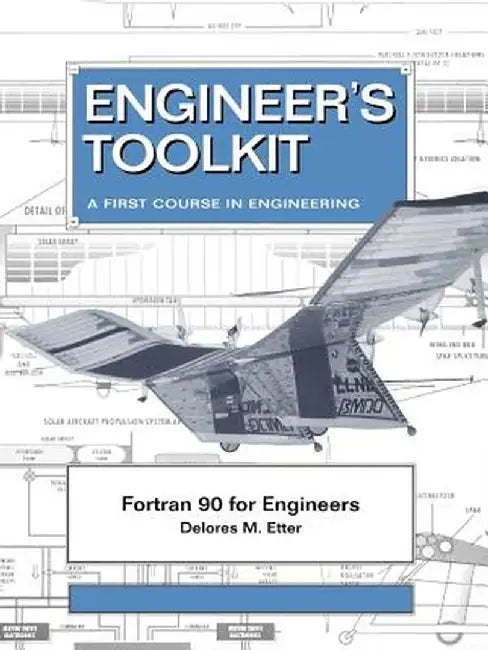 FORTRAN 90 for Engineers by Delores M. Etter