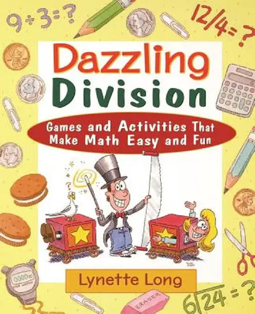 Dazzling Division: Games and Activities That Make Math Easy and Fun by Lynette Long