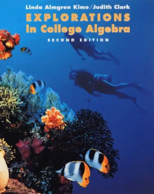 Explorations In College Algebra 
