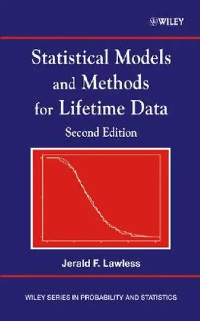 Statistical Models and Methods for Lifetime Data by Jerald F. Lawless
