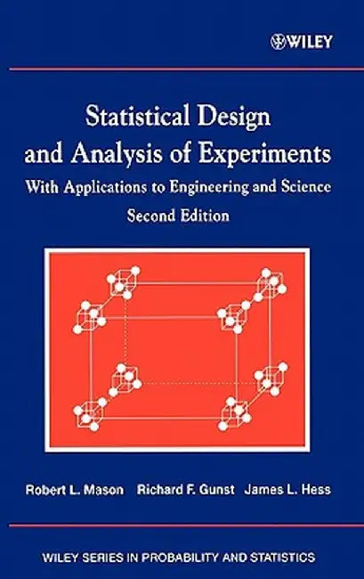 Statistical Design and Analysis of Experiments: With Applications to Engineering and Science by Robert L. Mason