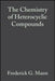 Heterocyclic Derivatives of Phosphorous, Arsenic, Antimony and Bismuth by Frederick G. Mann