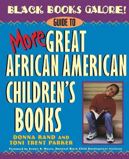 Black Books Galore!: Guide to More Great African American Children's Books by Donna Rand