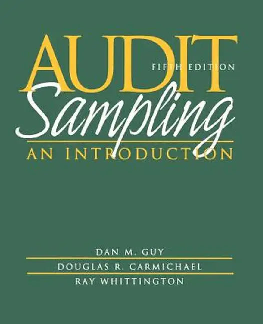 Audit Sampling: An Introduction by Dan M. Guy