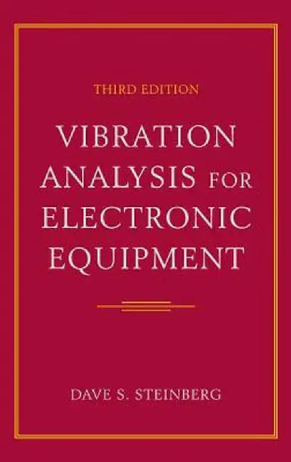 Vibration Analysis for Electronic Equipment by Dave S. Steinberg