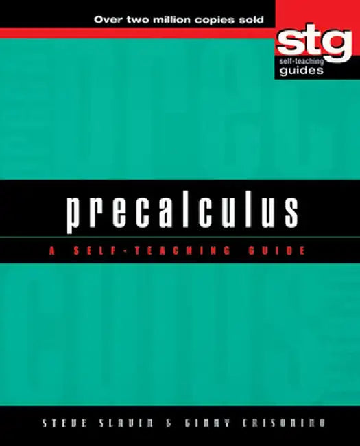 Precalculus: A Self-Teaching Guide by Steve Slavin