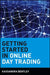 Getting Started In Online Day Trading by Kassandra Bentley